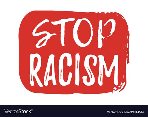 This results in a failure to explain why individuals from similar backgrounds may choose hate, while others do not. Stop racism label font with brush equal rights Vector Image