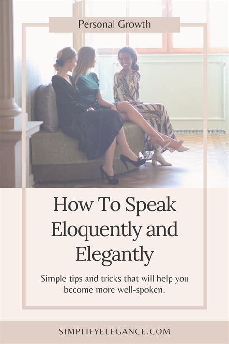 How To Speak Eloquently And Elegantly Tips To Become Well Spoken