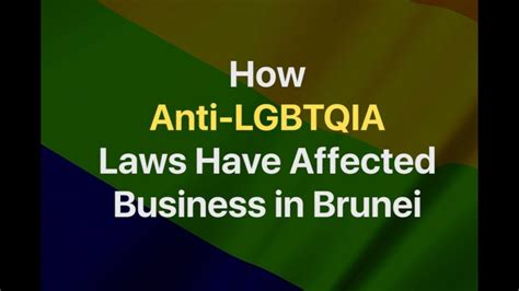 How Anti LGBTQIA Laws Affect Business In Brunei YouTube