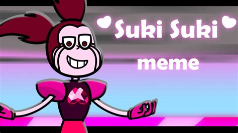 Suki Suki Meme Animation Su Spinel Youtube