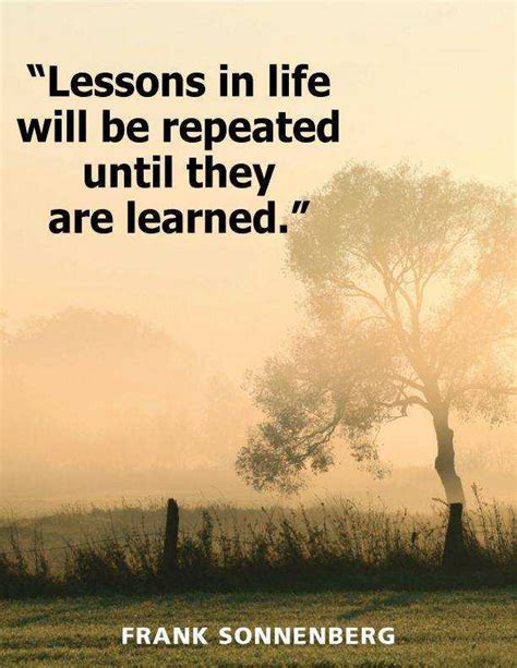 Inspirational Life Quotes About Positive Lessons In Life Will Learned