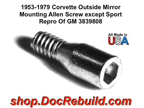 1953 1979 Corvette Outside Mirror Mounting Allen Screw Repro Of Gm 3839808