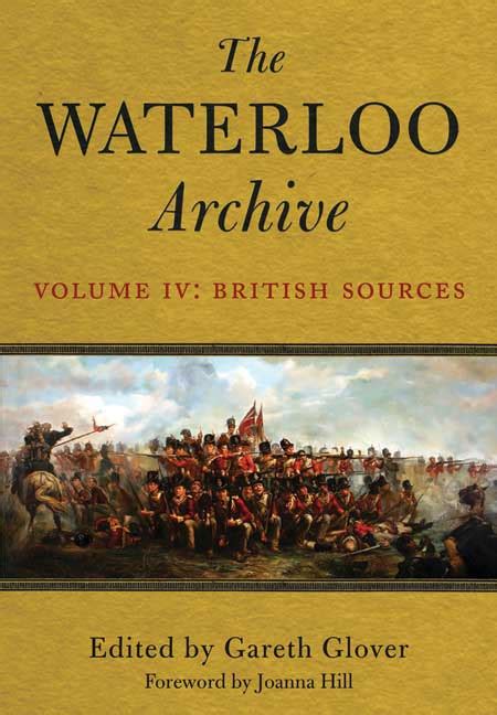 Pen And Sword Books The Waterloo Archive Volume Iv Hardback
