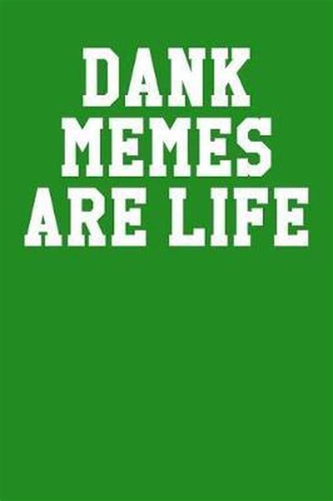 Dank Memes Are Life Laurence Hansen 9781071458334 Boeken