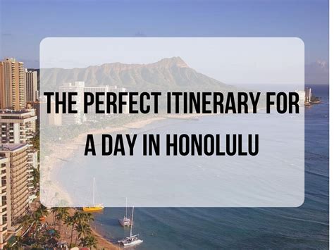The Perfect Itinerary For A Day In Honolulu Welcome