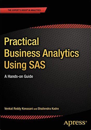 Roadmaps for business analytics electives given specific area interests. Practical Business Analytics Using SAS - PDF eBook Free ...