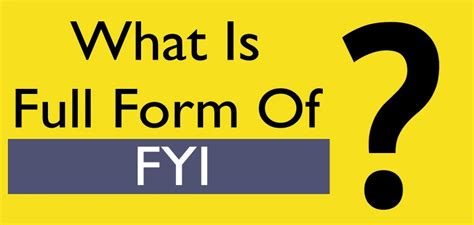 fyi full form what does fyi stand for