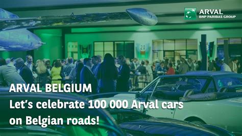 Arval Belgium Lets Celebrate 100 000 Cars On Belgian Roads Youtube
