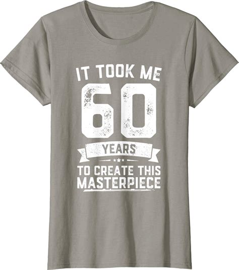 funny 60 years old joke t shirt 60th birthday gag t idea t shirt