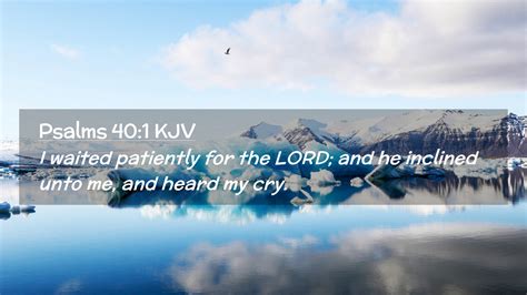 Psalms 40 1 KJV Desktop Wallpaper I Waited Patiently For The LORD