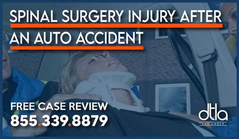 Spinal Surgery After Auto Accident Our Law Firm Will Cover The Costs