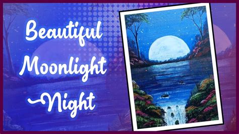 Acrylic Painting Beautiful Moonlight Night Acrylic Night Landscape