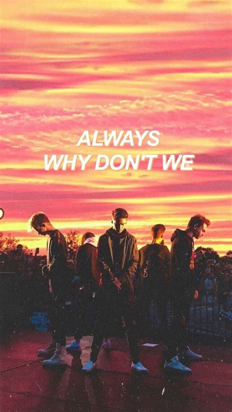 Always Why Dont We Wallpaper On We Heart It