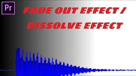 Fade Out Effect Dissolve Effect Tutorial Premiere Pro 15 Second