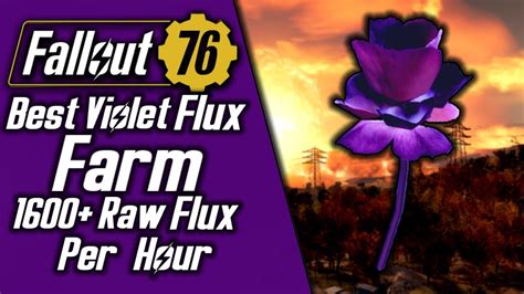 Fallout 76 1600 Raw Violet Flux Per Hour Best Violet Flux Farm