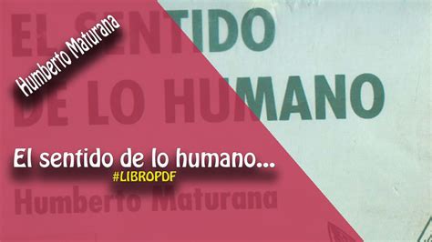 Conferencia biología y violencia, en el instituto chileno de terapia familiar, año 1992. El sentido de lo humano - Humberto Maturana (libro en PDF ...