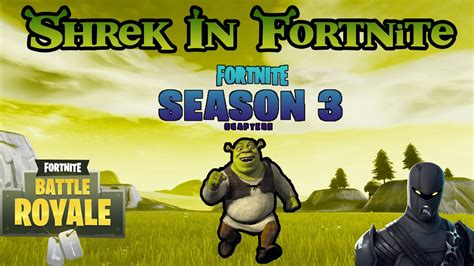 Shrek In Fortnite Season 3 Youtube