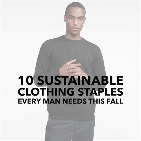 Top 10 Sustainable Clothes Every Man Needs This Fall In 2020