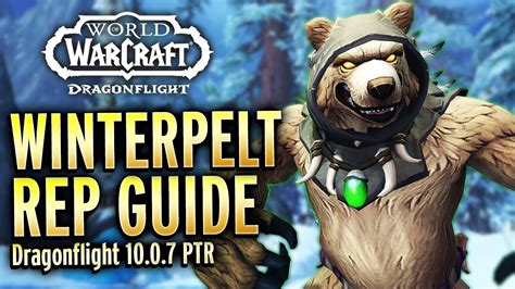 New Faction Winterpelt Furbolg Rep Guide Dragonflight 1007 Ptr
