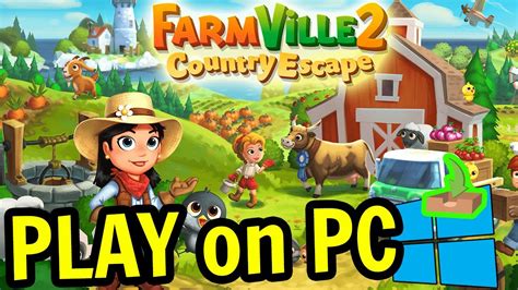 🎮 How To Play Farmville 2 Country Escape On Pc Download And Install