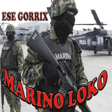 El Marino Loko Lyrics El Marino Loko Only On Jiosaavn