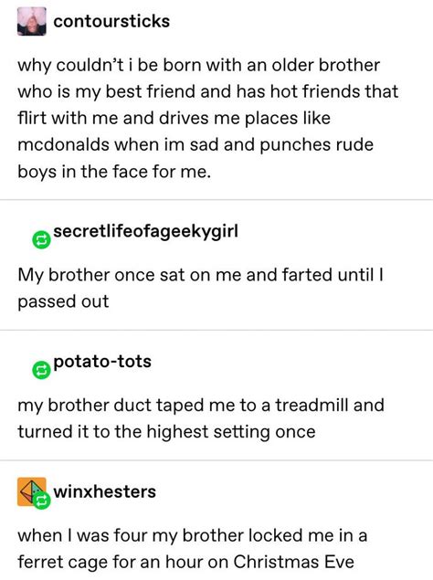 Tumblr Posts You Ll Only Laugh At If You Have Siblings Funny Stories Funny Tumblr Posts