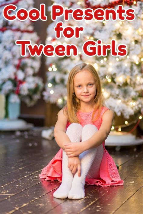 Epic Presents For Tween Girls The Ultimate Tween Girl T Guide Is