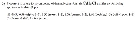 Solved Propose A Structure For A Compound With A Molecular