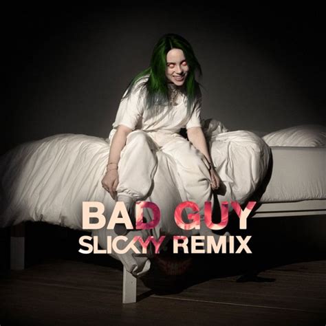No time to die 5 billie eilish 4:03320 kbps ориг. Billie Eilish - BAD GUY (SLICKYY Remix) by SLICKYY | Free ...