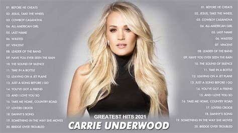 Carrie Underwood Greatest Hits Playlist 2021 Carrie Underwood Best