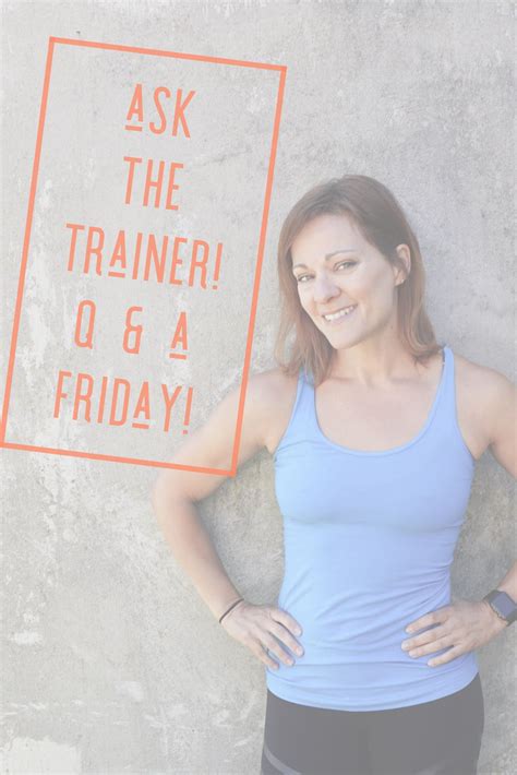 Ask The Trainer Q A Fridays Post Workout Minute Workout Workout