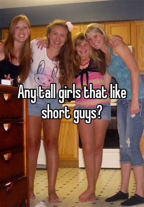 Any Tall Girls That Like Short Guys