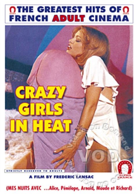 Crazy Girls In Heat French Language Alpha France Unlimited Streaming At Adult Dvd Empire