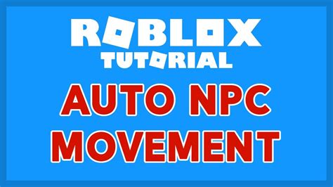 How To Make An Auto Npc Movement System In Roblox Youtube