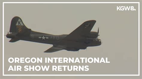 Oregon International Air Show Returns To Mcminnville Youtube