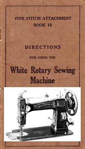 White Manuals White Rotary Sewing Machine Sewing Machine Manuals
