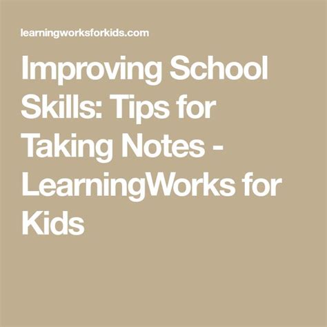 Improving School Skills Tips For Taking Notes Learningworks For Kids