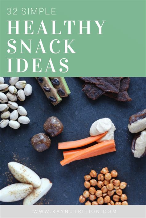 32 Simple Healthy Snack Ideas Stephanie Kay Nutrition
