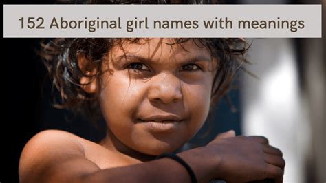 152 aboriginal girl names with meanings to be the perfect mother