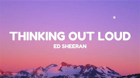 Ed Sheeran Thinking Out Loud Lyrics YouTube