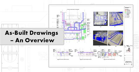 As Built Drawings An Overview