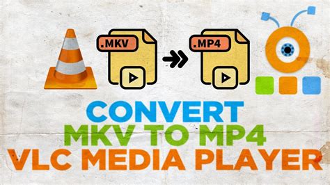 How To Convert Mkv To Mp4 Using Vlc Media Player Youtube