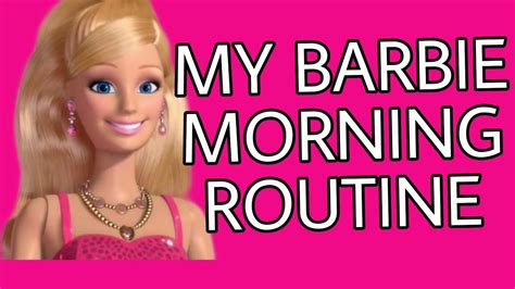 My Barbie Morning Routine Youtube