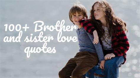 Brother And Sister Love Quotes