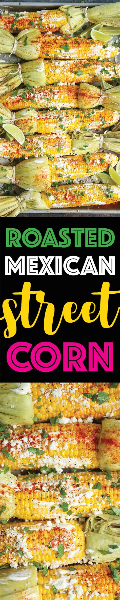 Elote corn (mexican street corn) | the noshery. Roasted Mexican Street Corn - Damn Delicious