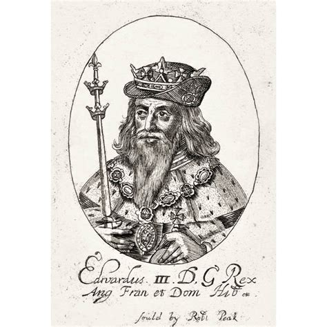 King Edward Iii 1312 1377 King Of England From 1327 Until His Death