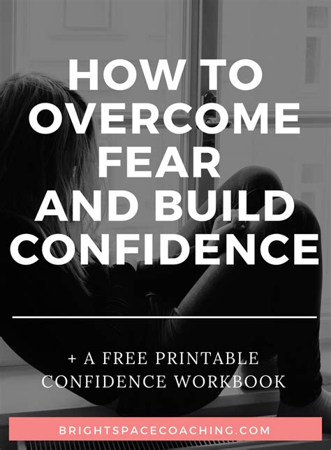 How To Overcome Fear And Build Confidence Overcoming Fear Confidence