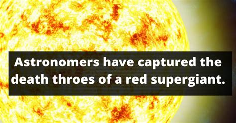 Astronomers Have Captured The Death Throes Of A Red Supergiant Factstory