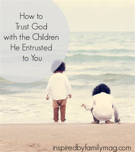 How To Lay It Down And Trust God With The Children He Entrusted To You