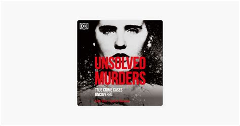 ‎unsolved Murders True Crime Cases Uncovered Unabridged By Amber
